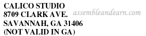 CALICO STUDIO &nbsp;8709 CLARK AVE. &nbsp;SAVANNAH, GA 31406 &nbsp;(NOT VALID IN GA)