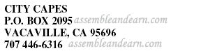 CITY CAPES &nbsp;P.O. BOX 2095 &nbsp;VACAVILLE, CA 95696 &nbsp;707 446-6316