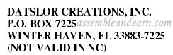 DATSLOR CREATIONS, INC. &nbsp;P.O. BOX 7225 &nbsp;WINTER HAVEN, FL 33883-7225 &nbsp;(NOT VALID IN NC) 