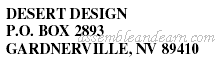 DESERT DESIGN P.O. BOX 2893 GARDNERVILLE, NV 89410