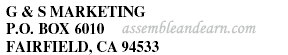 G & S MARKETING &nbsp;P.O. BOX 6010 &nbsp;FAIRFIELD, CA 94533 