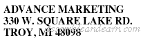 ADVANCE MARKETING 330 W. SQUARE LAKE RD. TROY, MI 48098