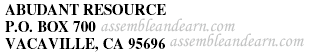 ABUNDANT RESOURCE &nbsp;P.O. BOX 700 &nbsp;VACAVILLE, CA 95696